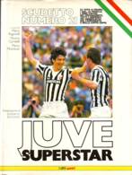 Calcio: Juve Superstar, Scudetto N°21 1983/84 Foto E Statistiche - Sports