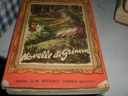 LIBRO NOVELLE DI GRIMM 1954 -EDIZIONI G.M NETTUNO OMNIA - Classiques