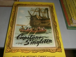 LIBRO CAPITANO SINGLETON-EDIZIONI G.M OMNIA NETTUNO - Classiques