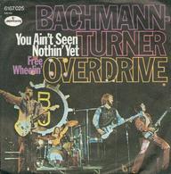 Bachmann-turner Overdrive 45t You Ain't Seen Nothin'yet VG+ EX - Hard Rock & Metal