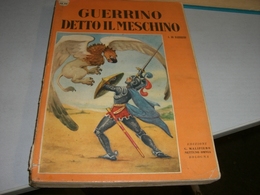 LIBRO GUERRINO DETTO IL MESCHINO -EDIZIONI G.MALIPIERO 1955 - Clásicos