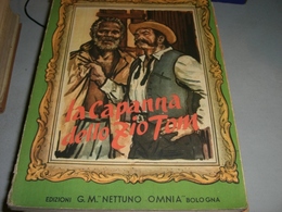 LIBRO LA CAPANNA DELLO ZIO TOM -EDIZIONI G.M OMNIA NETTUNO 1954 - Clásicos