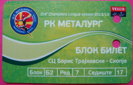 Macedonia Block Ticket, Handball Club METALURG, EHF Champions League Season 2013/14 - Handball