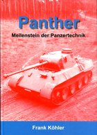 Panther - Meilenstein Der Panzertechnik. Köhler, Frank - Deutsch