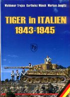 Tiger In Italien 1943-1945. Trojca, Waldemar/ Münch, Karlheinz/ Jaugitz, Markus - Duits