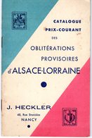 Catalogue Des Oblitérations Provisoires D'alsace Lorraine - HECKLER 1945 - Andere & Zonder Classificatie