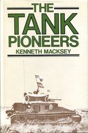 The Tank Pioneers. Macksey, Kenneth - Englisch