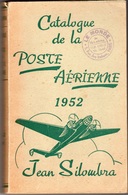 Catalogue De La Poste Aerienne - Jean SILOMBRA - 1952 - Philatélie Et Histoire Postale