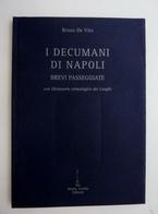 Bruno De Vita "I DECUMANI DI NAPOLI BREVI PASSEGGIATE CON DIZIONARIO ETIMOLOGICO DEI LUOGHI" Guida Editore, Napoli 2001. - House & Kitchen