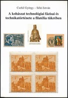 Csehil György-Sélei István: A Kohászat Technológiai Fázisai és Technikatörténete A Filatélia Tükrében - Otros & Sin Clasificación