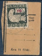 1946.07.12 10 Billió P Galambos Bélyeg Csomagszállító Szelvényen ,,HÓDMEZŐVÁSÁRHELY' RR! - Andere & Zonder Classificatie