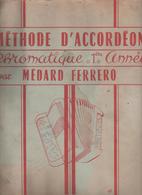 Méthode D' Accordéon Chromatique 1 ère Année Par Médard Ferrero  1968 - Etude & Enseignement