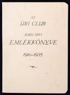 1935 Az Úri Club Jubiláris Emlékkönyve, 1910-1935. Bp., Pallas. Papírkötésben, Jó állapotban. - Autres & Non Classés