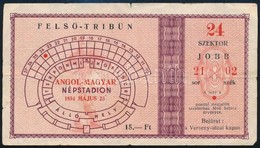 1954 Belépőjegy A Népstadionba Az Angol-Magyar Football-mérkőzésre (a Meccs A Híres 6:3 Visszavágója Volt és Magyarorszá - Non Classés