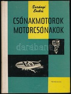 Surányi Endre: Csónakmotorok, Motorcsónakok. Bp., 1962, Táncsics. Kiadói Félvászon-kötés. - Otros & Sin Clasificación
