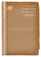 1904 Idegenforgalom és Közlekedés. Az Idegenforgalmi és Utazási Vállalat (Központi Menetjegyiroda) Beszámolója. 1902. Sz - Sin Clasificación