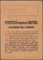 Cca 1930 'Fertőző Beteg, Idegeneknek Tilos A Bemenet!' Kisméretű Hirdetmény - Non Classificati