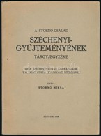 1938 Storno Miksa: A Storno-család Széchényi-gyűjteményének Tárgyjegyzéke. Gróf Széchényi István Kéziratainak Valamint E - Non Classés