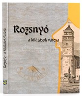 Eva Potocná-Karol Nowak: Rozsnyó, A Kilátások Városa. Fordította: Bozó Ágnes. Poprád, 2009, Poprád Könyvkiadó. Gazdag Ké - Non Classés