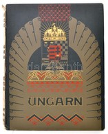 Ungarn - Magyarország. A Kereskedelemügyi M. Kir. Miniszter Megbízásából Kiadja A Magyar Kir. Államvasutak Igazgatósága. - Non Classificati