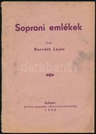 Horváth Lajos: Soproni Emlékek. Bp., 1943. Attila Nyomda Rt. 66p. Tassról Szóló Verses Elbeszélés. Kiadói Borítékban - Sin Clasificación