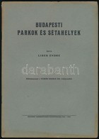 Liber Endre: Budapesti Parkok és Sétahelyek. Különlenyomat A Városi Szemle XX. évfolyamából. Bp.,(1934),Budapest Székesf - Sin Clasificación