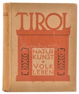 Tirol, Natur Kunst Volk Leben - Tiroler Gaststätten.
Innsbruck 1927 Tiroler Landesverkehrsamt, Kiadó Vászonkötsés, Laza  - Non Classificati