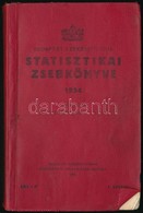 Budapest Székesfőváros Statisztikai Zsebkönyve 1934. Szerk.: Illyefalvi I. Lajos. Bp., 1934. Budapest Székesfőváros Stat - Non Classés