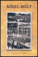 Közel-múlt. Húsz Történet A 20. Századból. Szerk.: Majtényi György-Ring Orsolya. Bp., 2002, Magyar Országos Levéltár. Fe - Sin Clasificación