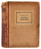 Gáspár Ferenc: Vitorlával Ázsia Körül. Vámbéry Ármin Előszavával. A Föld Körül IV. Bp.,1907, Singer és Wolfner. Korabeli - Non Classés