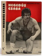 Szekeres István: Hegedűs Csaba. Bp., 1981, Sport. Kiadói Kartonált Papírkötés. - Non Classificati