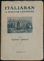 Kunfy Adolf: Itáliában A Magyar Légiónál. Bp., 1910, Budapesti Hírlap-ny., 89+2 P.+18 T.(Fekete-fehér Fotók.) Kiadói Pap - Ohne Zuordnung