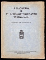 A Magyarok Világkongresszusának Tárgyalásai Budapesten, 1938 Augusztus 16-19. Báró Perényi Zsigmond Előszavával. Bp., 19 - Non Classés