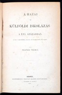[Fraknói Vilmos]: Frankl Vilmos: A Hazai és Külföldi Iskolázás A XVI. Században. Bp., 1873, Eggenrerger (Hoffman és Moln - Non Classés