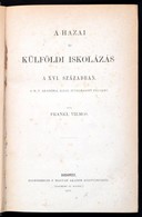 [Fraknói Vilmos]: Frankl Vilmos: A Hazai és Külföldi Iskolázás A XVI. Században. Bp., 1873, Eggenrerger (Hoffman és Moln - Zonder Classificatie