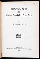 Dr. Kohut Adolf: Bismarck és Magyarország. Bp., 1915, Athenaeum. Átkötött Egészvászon-kötés, Jó állapotban. - Non Classificati