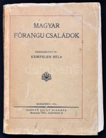 Magyar Főrangú Családok. Szerk.: Kempelen Béla. Bp.,1931, Szerzői Kiadás, 272 P. Kiadói Papírkötés, Viseltes Javított Bo - Non Classificati