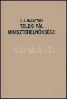 C. A. Macartney: Teleki Pál Miniszterelnöksége. 1939-1941. Fordította: Cserenyey Géza. Bp.,1993, Occidental Press. Kiadó - Ohne Zuordnung