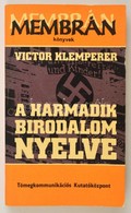 Victor Klemperer: A Harmadik Birodalom Nyelve. Membrán Könyvek. Bp., 1984, Tömegkomunikációs Kutatóközpont. Kiadói Papír - Zonder Classificatie