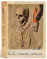 Kiszely István: Sírok, Csontok, Emberek. Embertan A Régészetben. Bp., 1969, Gondolat. Első Kiadás. Kiadói Egészvászon Kö - Ohne Zuordnung