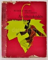 Rudolf Broby-Johansen: Az öltözködés Története. Fordította: G. Beke Margit. Bp., 1969, Gondolat. Kiadói Egészvászon-köté - Non Classificati