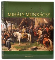 Bakó, Zsuzsanna: Mihály Munkácsy 1844-1900. Bp., 2016, Éghajlat Publishing. Kiadói Egészvászon Kötés, Papír Védőborítóva - Sin Clasificación