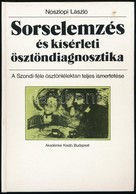 Noszlopi László: Sorselemzés és Kísérleti ösztöndiagnosztika. A Szondi-féle ösztönlélektan Teljes Ismertetése. Bp., 1989 - Non Classés