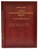 Kerényi A.Ödön: A Magyar Villamosenergia-ipar Története 1888-2005 Magánkiadás, 2006
CD Melléklettel. Műbőr Kötésben - Non Classés