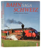 Bahn Saga Schweiz. 150 Jahre Schweizer Bahnen. Szerk.: Heinz Von Arx, Peter Schnyder, Hans G. Wägli. Zürich, 1996, AS Ve - Ohne Zuordnung
