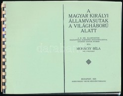 Mohácsy Béla: A Magyar Királyi Álamvasutak A Világháború Alatt. (Bp.,1925,Hornyánszky.) Spirálkötésben. Modern Fénymásol - Sin Clasificación