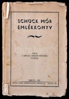 Schück Mór Emlékkönyv.. Kiad.: Karcagi Izraelita Hitközség Ifjúsága. Karcag, 1941, Kertész József Könyvnyomdája. Kertész - Sin Clasificación