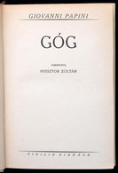 Giovanni Papini: Góg. Fordította: Nyisztor Zoltán. Vigilia-könyvek. Bp.,(1934),Vigilia, (Pallas-ny.), 296 P. Kiadói Egés - Non Classés