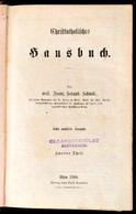 Franz Seraph Schmid: Christkatholisches Hausbuch. II. Rész. Wien, 1866, Carl Sartori, 1 T.+688+4 P. Német Nyelven. Átköt - Sin Clasificación