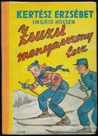 Kertész Erzsébet (Ingrid Holsen): Zsuzsi Menyasszony Lesz. Pályi Jenő Rajzaival. Bp., 1942,Nova,(Kalász-ny.), 126+2 P. E - Ohne Zuordnung